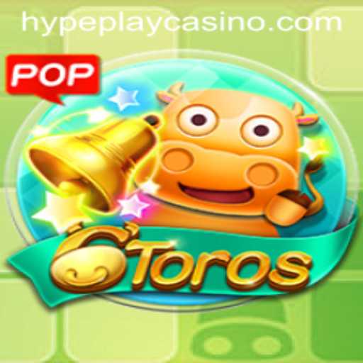 Discover the Thrilling World of 6Toros with HypePlay